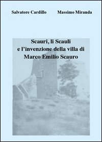 Scauri, li Scauli e l'invenzione della villa di Marco Emilio …