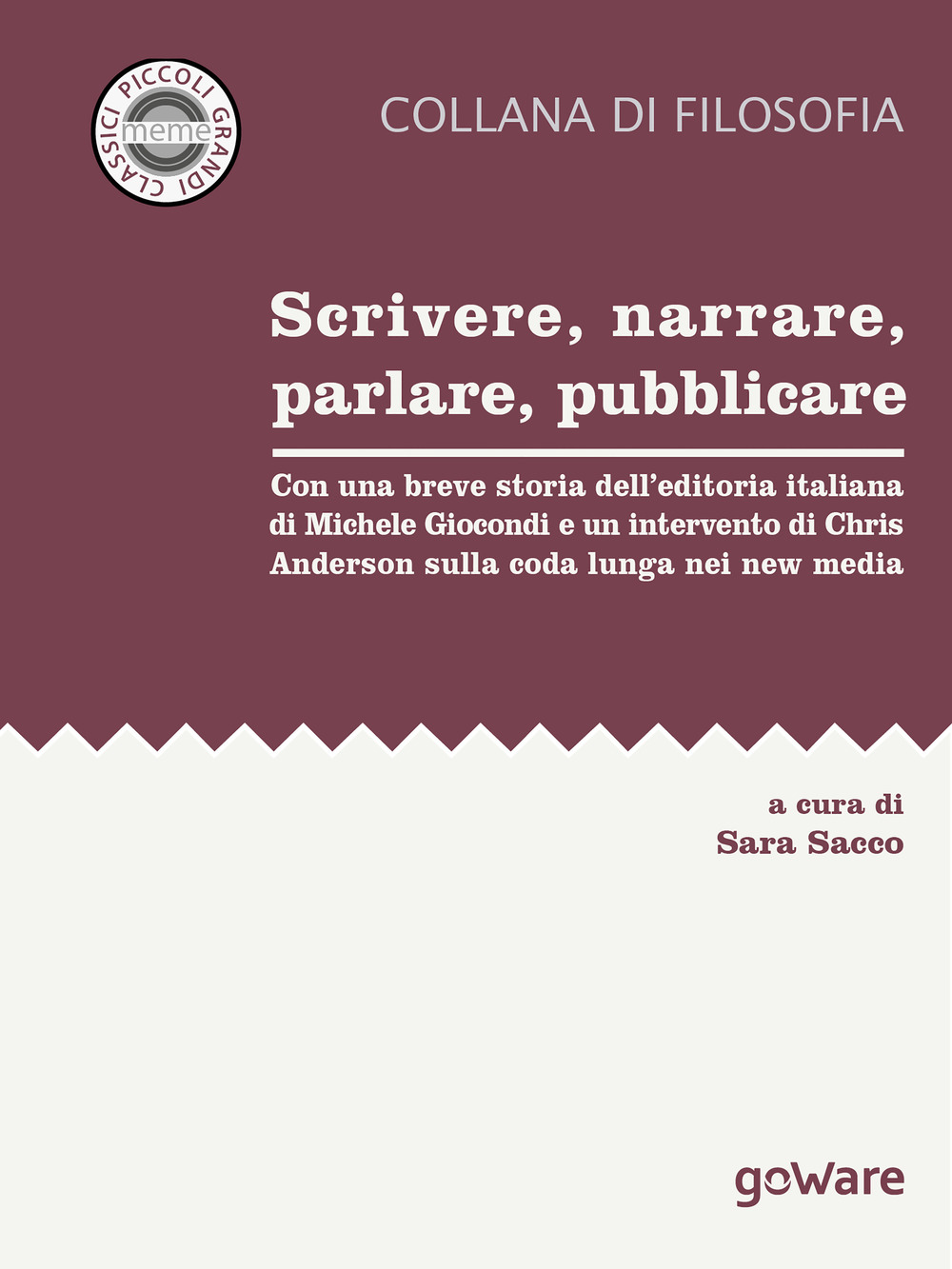 Scrivere, narrare, parlare, pubblicare. Con una breve storia dell’editoria italiana …