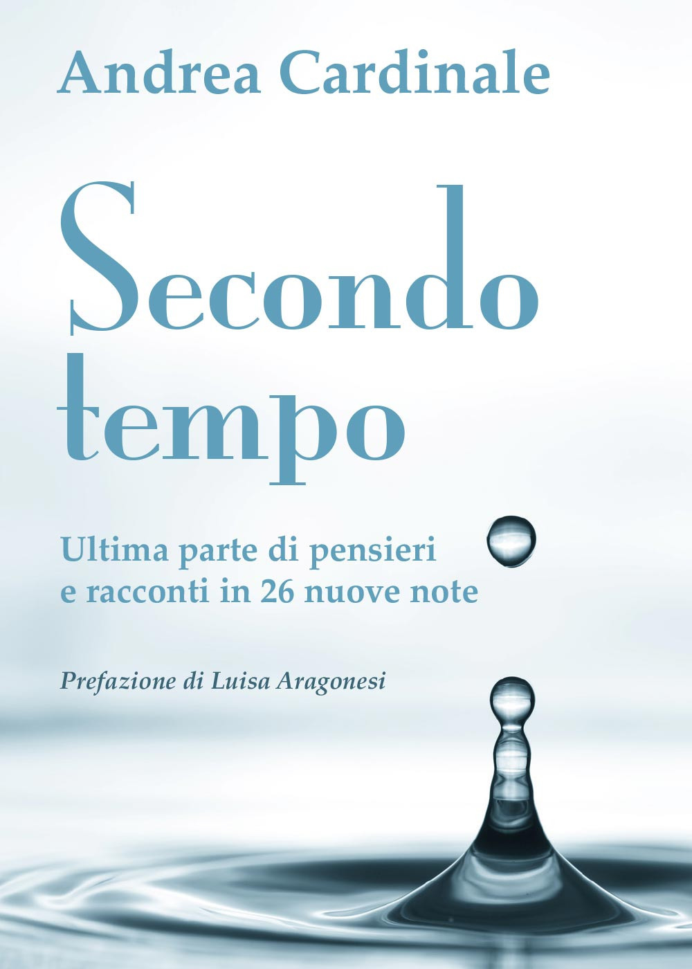 Secondo tempo. Ultima parte di pensieri e racconti in 26 …