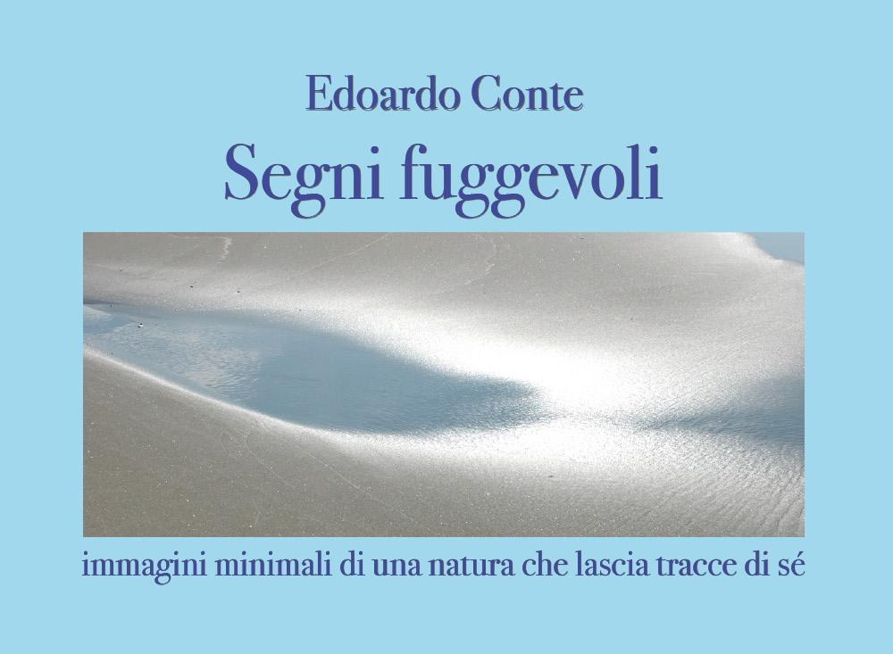 Segni fuggevoli. Immagini minimali di una natura che lascia tracce …