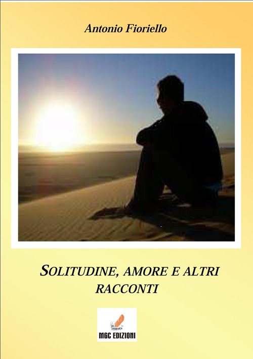 Solitudine e amore. e altri racconti