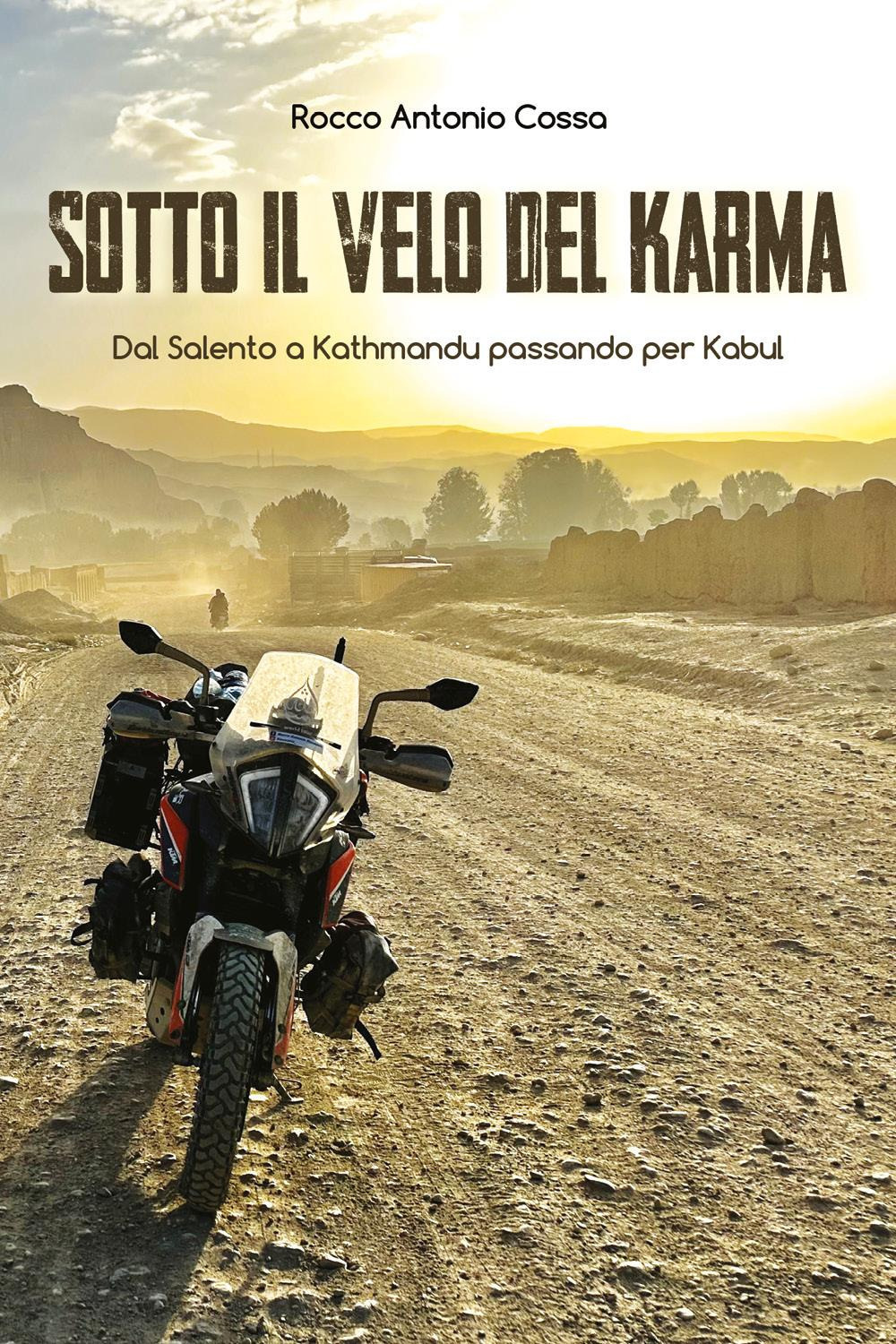 Sotto il velo del karma. Dal Salento a Kathmandu passando …