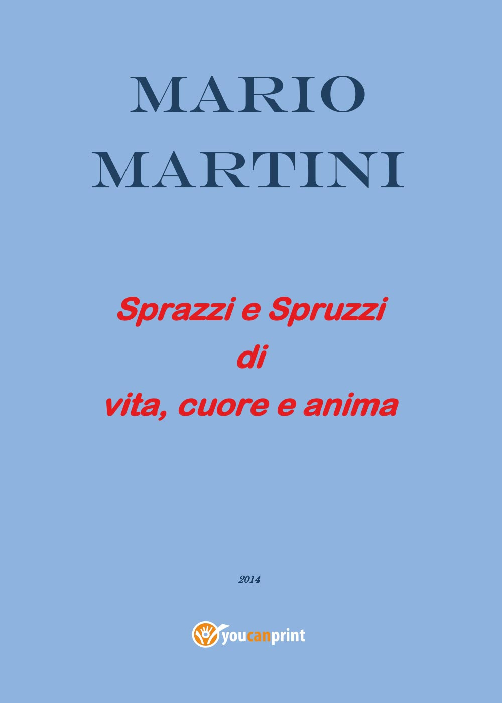 Sprazzi e spruzzi di vita, cuore e anima