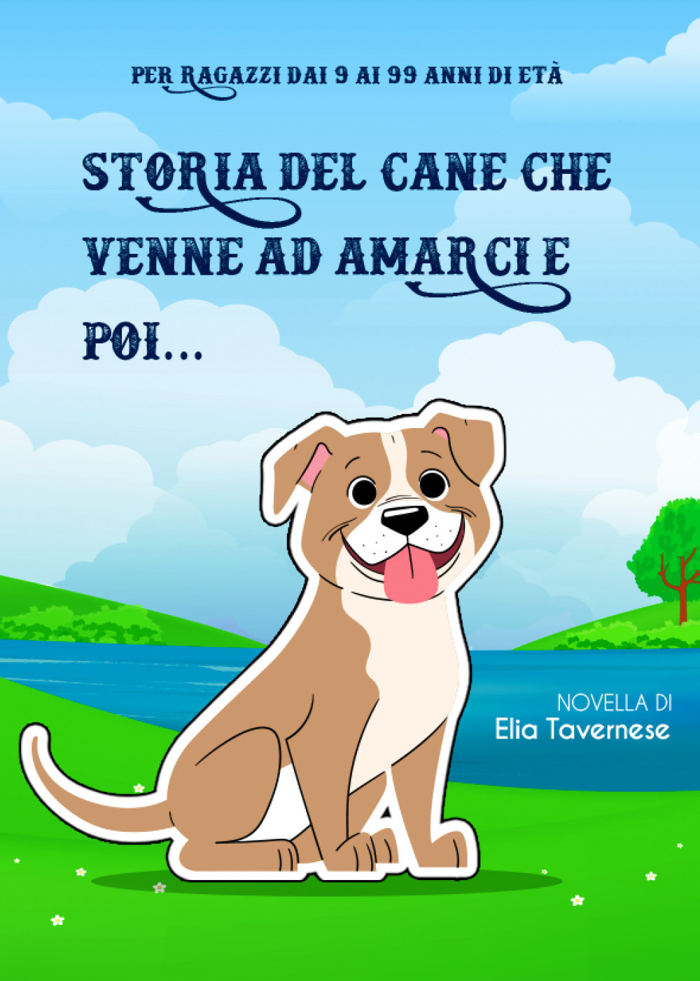 Storia del cane che venne ad amarci e poi.