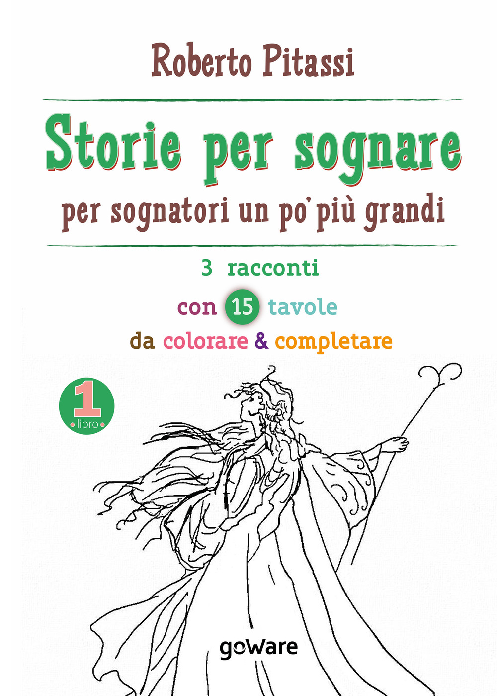 Storie per sognare. Per sognatori un po' più grandi. Vol. …