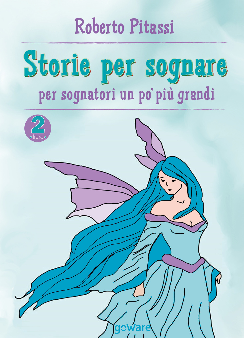 Storie per sognare. Per sognatori un po' più grandi. Vol. …
