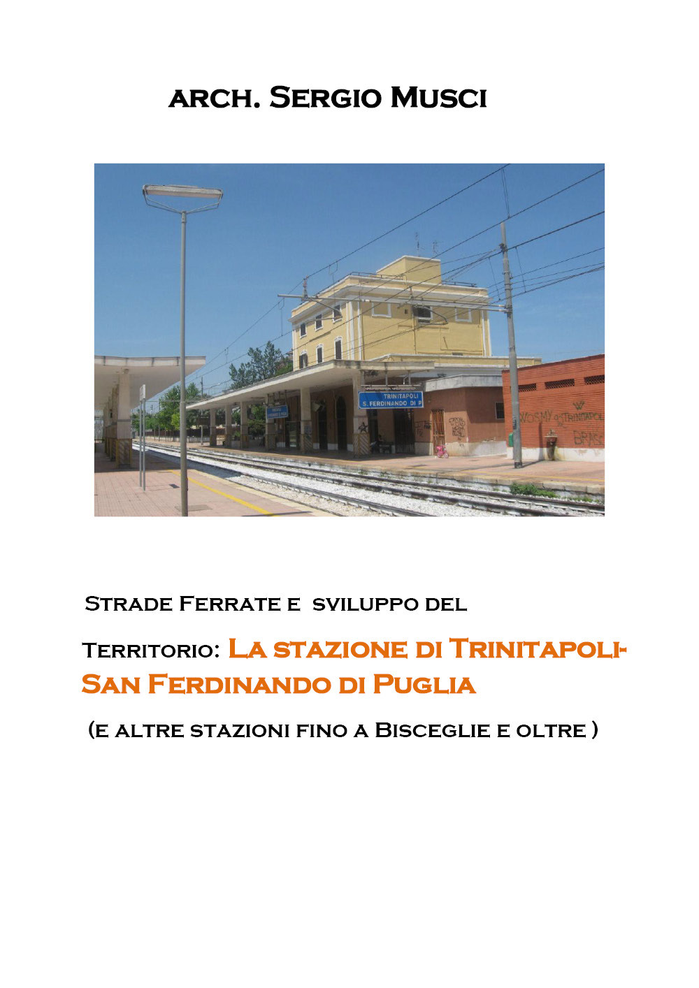 Strade ferrate e sviluppo del territorio: la stazione di Trinitapoli-San …