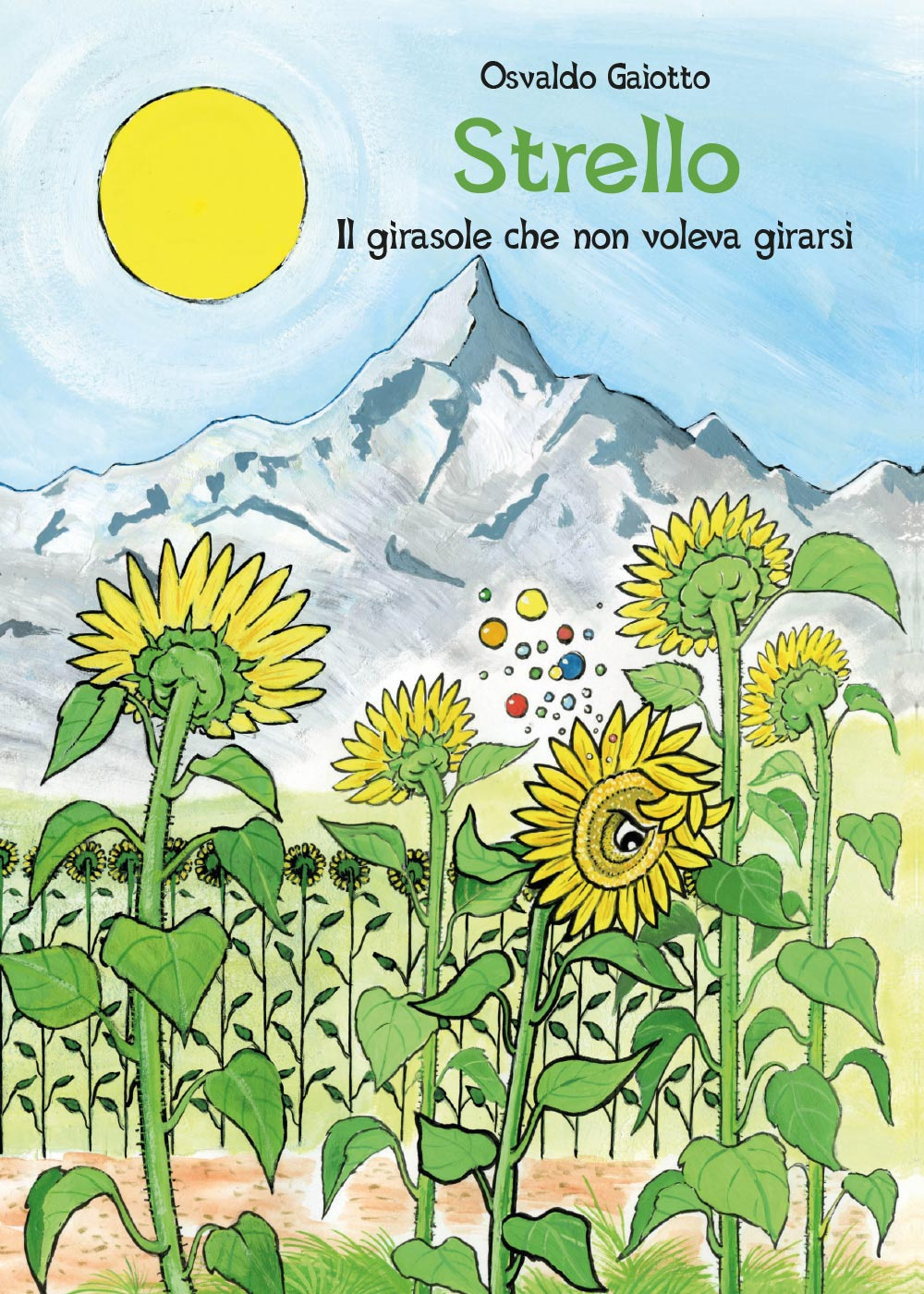 Strello. Il girasole che non voleva girarsi