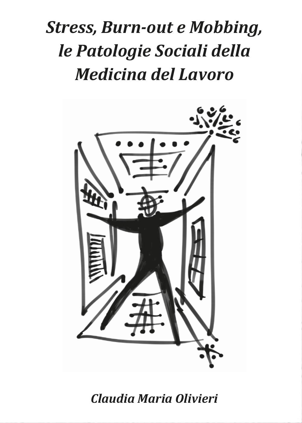 Stress, bourn-out e mobbing, le patologie sociali della Medicina del …