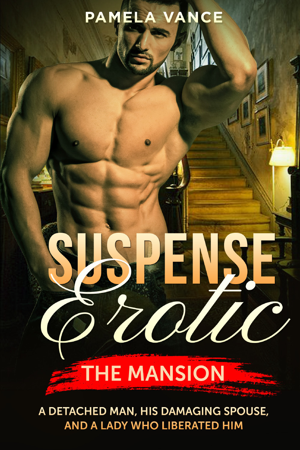 Suspense erotica. The mansion. A detached man, his damaging spouse, …