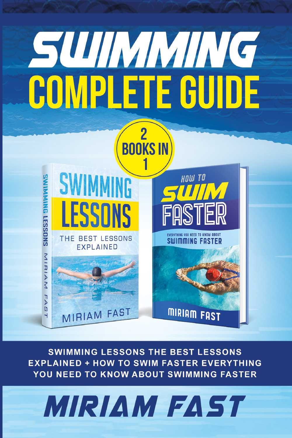 Swimming complete guide. Swimming lessons. The best lessons explained + …