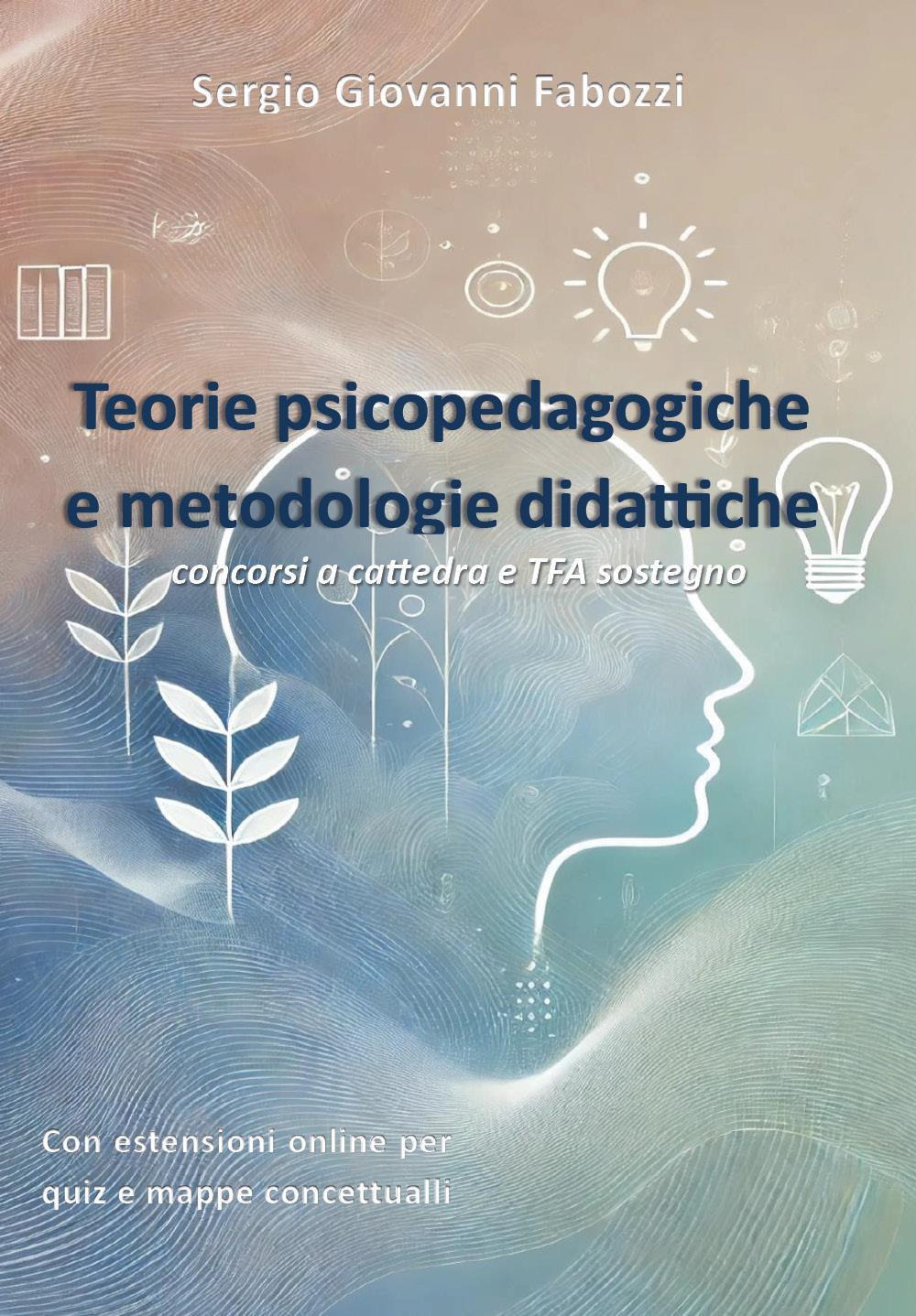 Teorie psicopedagogiche e metodologie didattiche. Concorsi a cattedra e TFA …