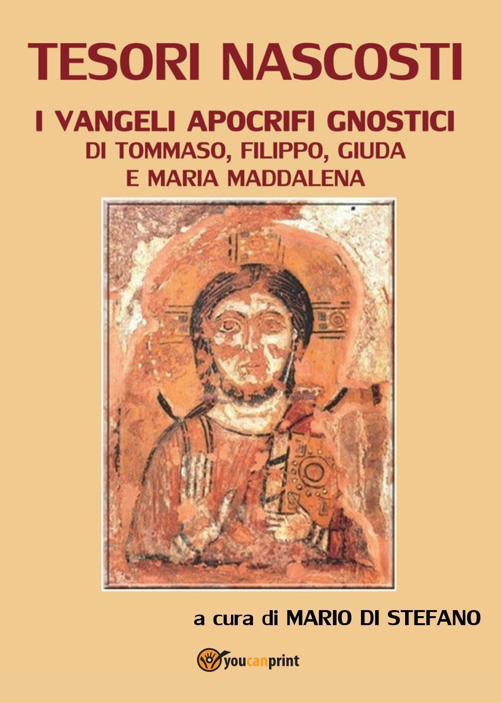 Tesori nascosti. I Vangeli apocrifi gnostici di Tommaso, Filippo, Giuda …