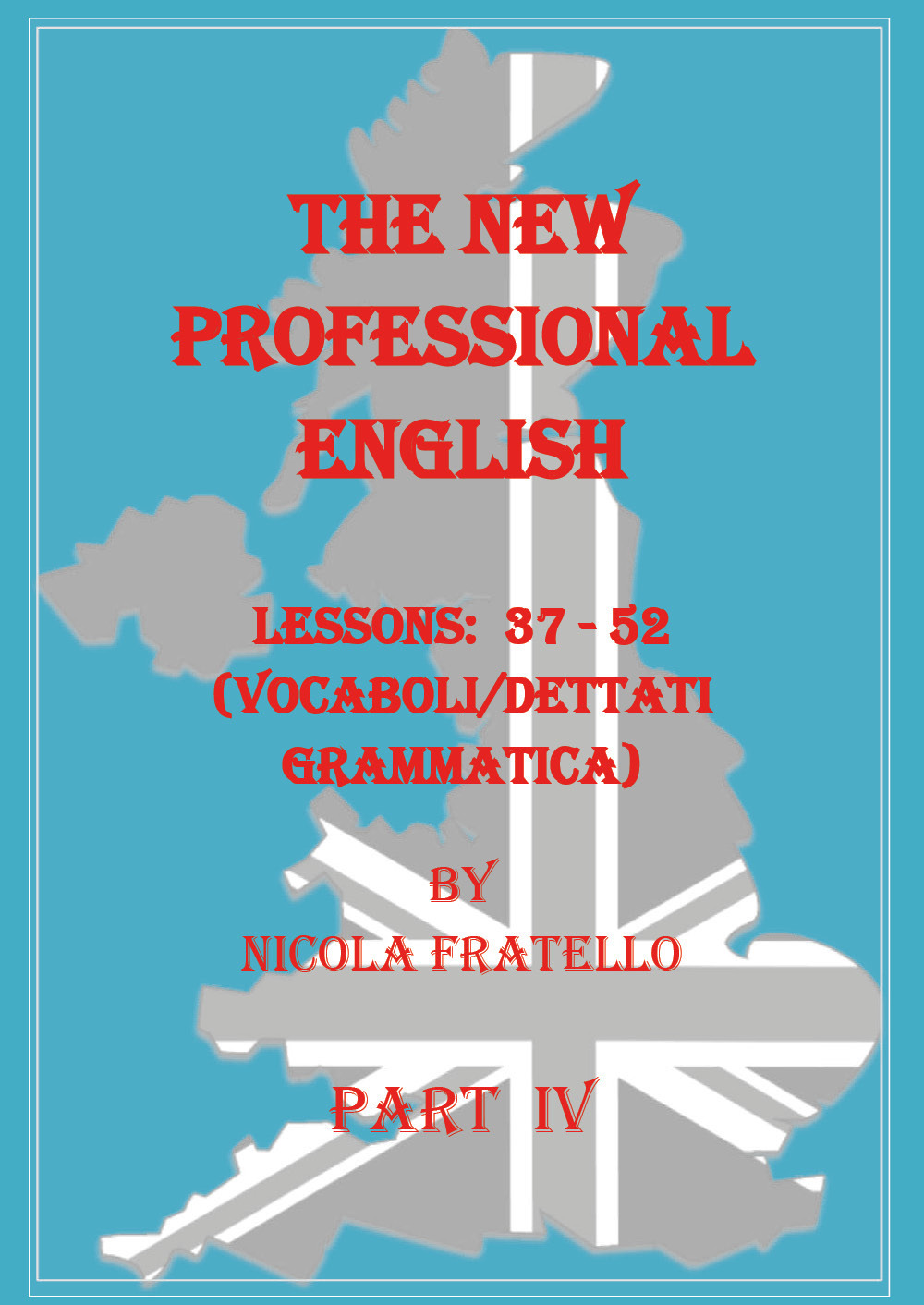 The new professional English. Ediz. italiana. Vol. 4: Lessons 37-52