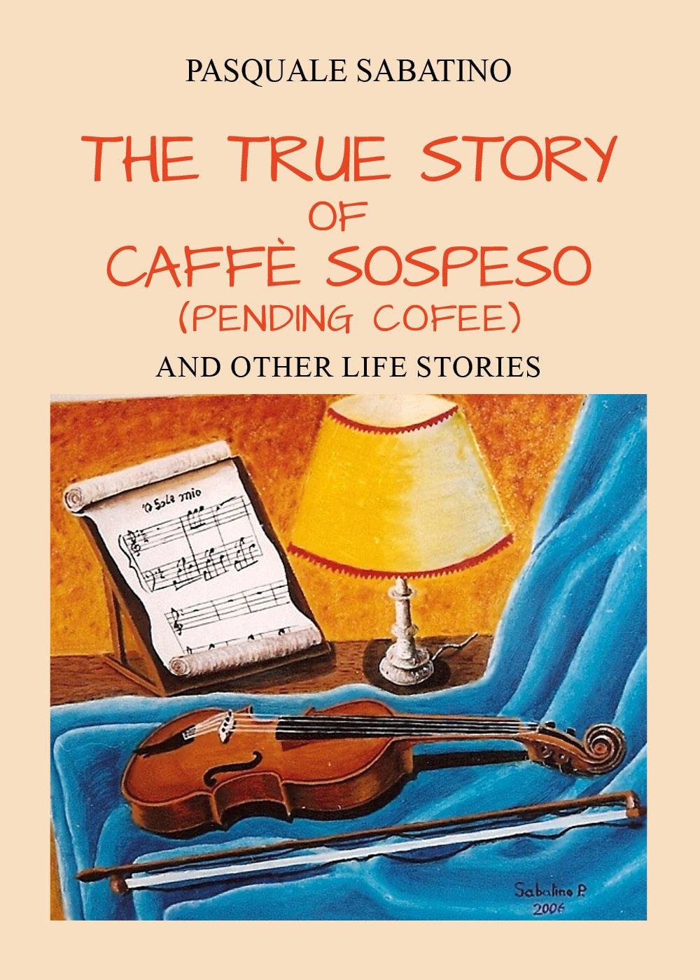 The true story of Caffè Sospeso (pending coffee) and other …