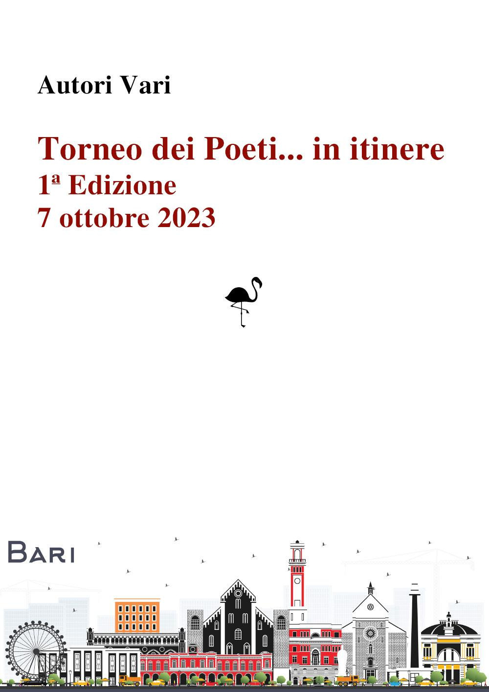 Torneo dei Poeti. in itinere. Prima edizione (Bari, 7 ottobre …