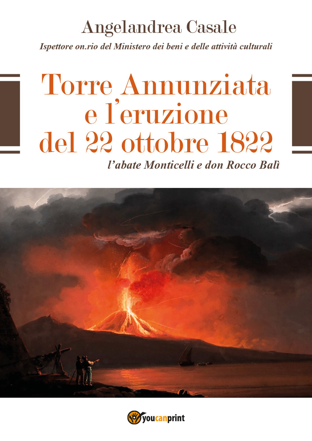 Torre Annunziata e l'eruzione del 22 ottobre 1822. L'abate Monticelli …