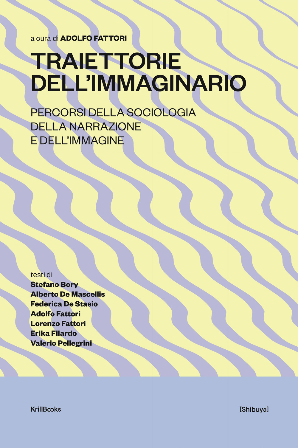 Traiettorie dell'immaginario. Percorsi della sociologia della narrazione e dell’immagine