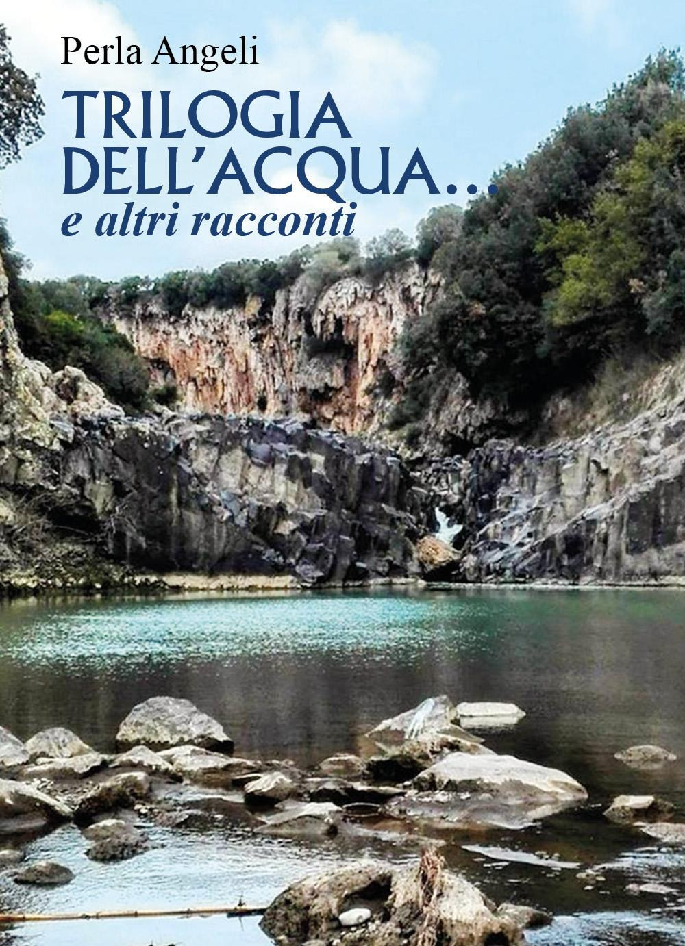 Trilogia dell'acqua. e altri racconti