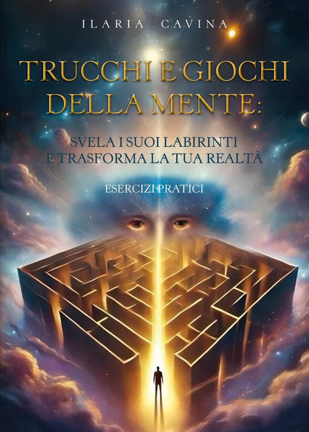 Trucchi e giochi della mente: svela i suoi labirinti e …