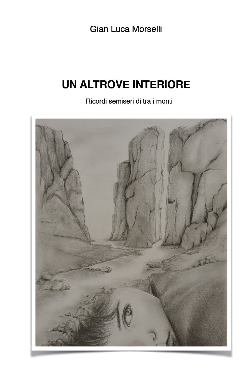 Un altrove interiore. Ricordi semiseri di e tra i monti