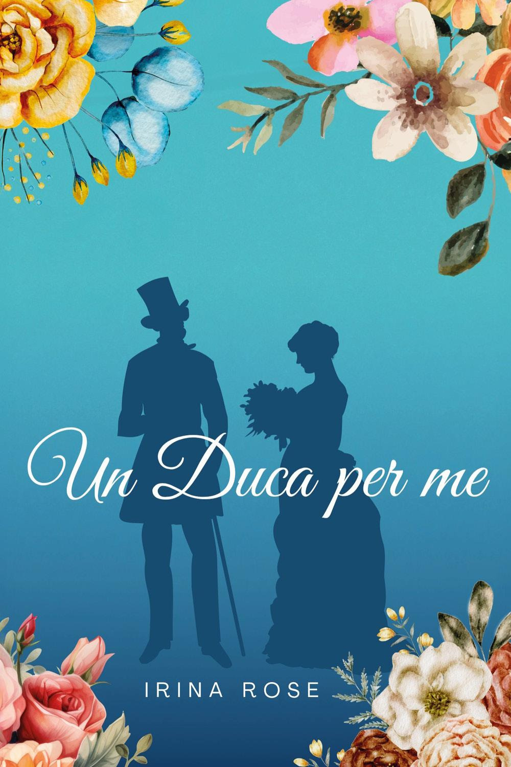 Un duca per me