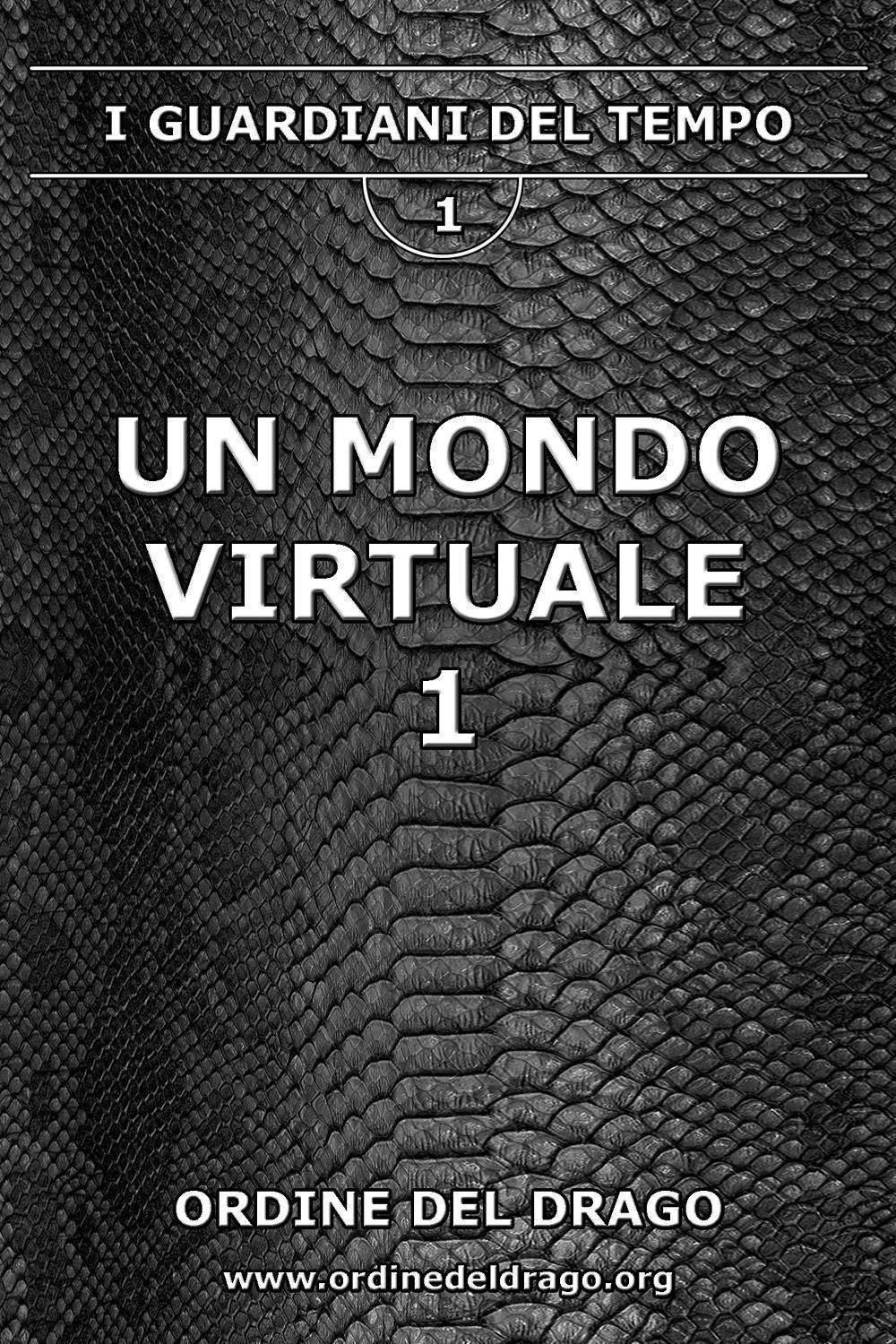 Un mondo virtuale. Vol. 1