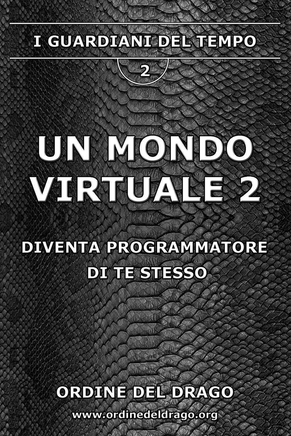 Un mondo virtuale. Vol. 2