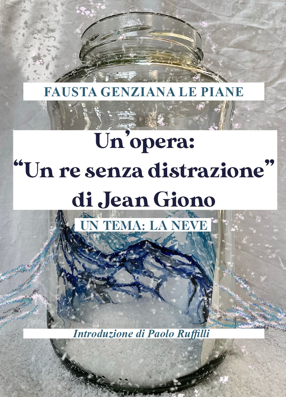 Un'opera: «Un re senza distrazione» di Jean Giono. Un tema: …