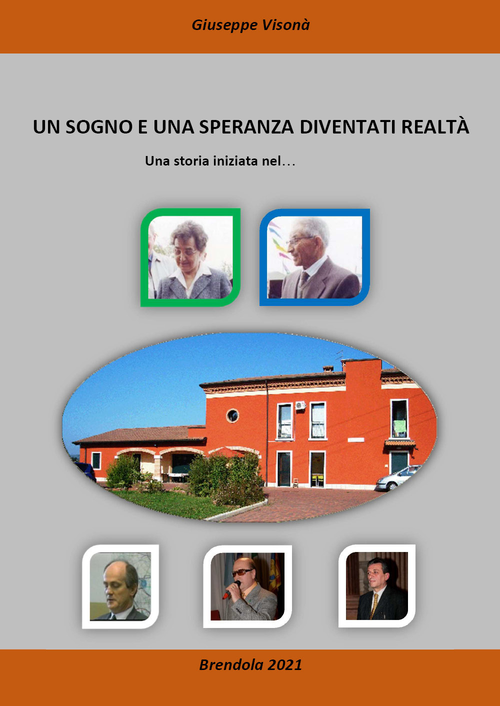 Un sogno e una speranza diventati realtà. Una storia iniziata …