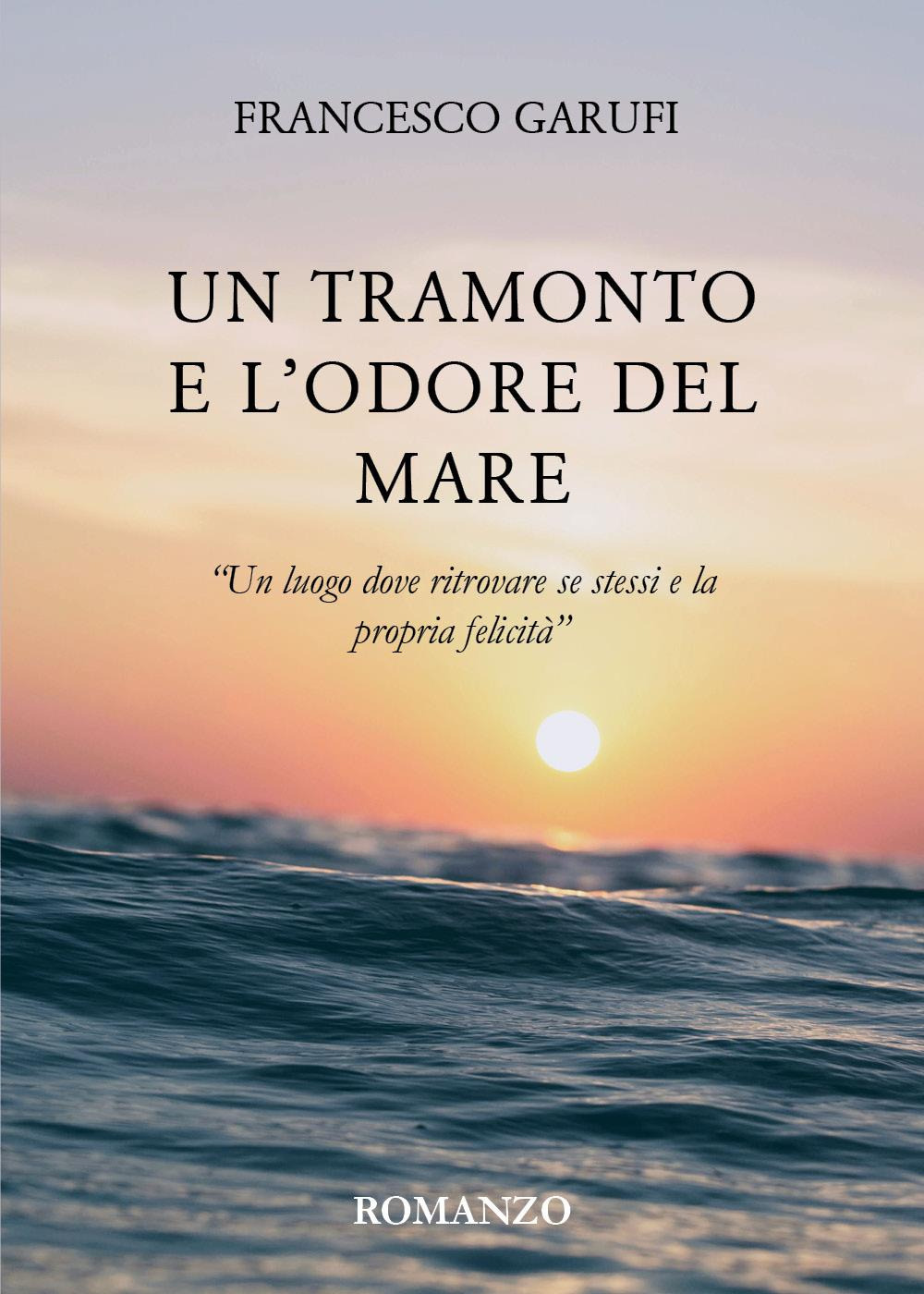 Un tramonto e l'odore del mare