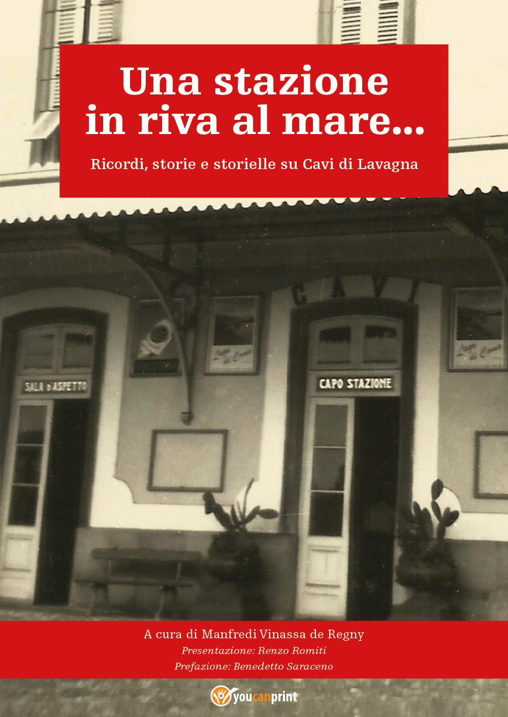 Una stazione in riva al mare. Ricordi, storie e storielle …