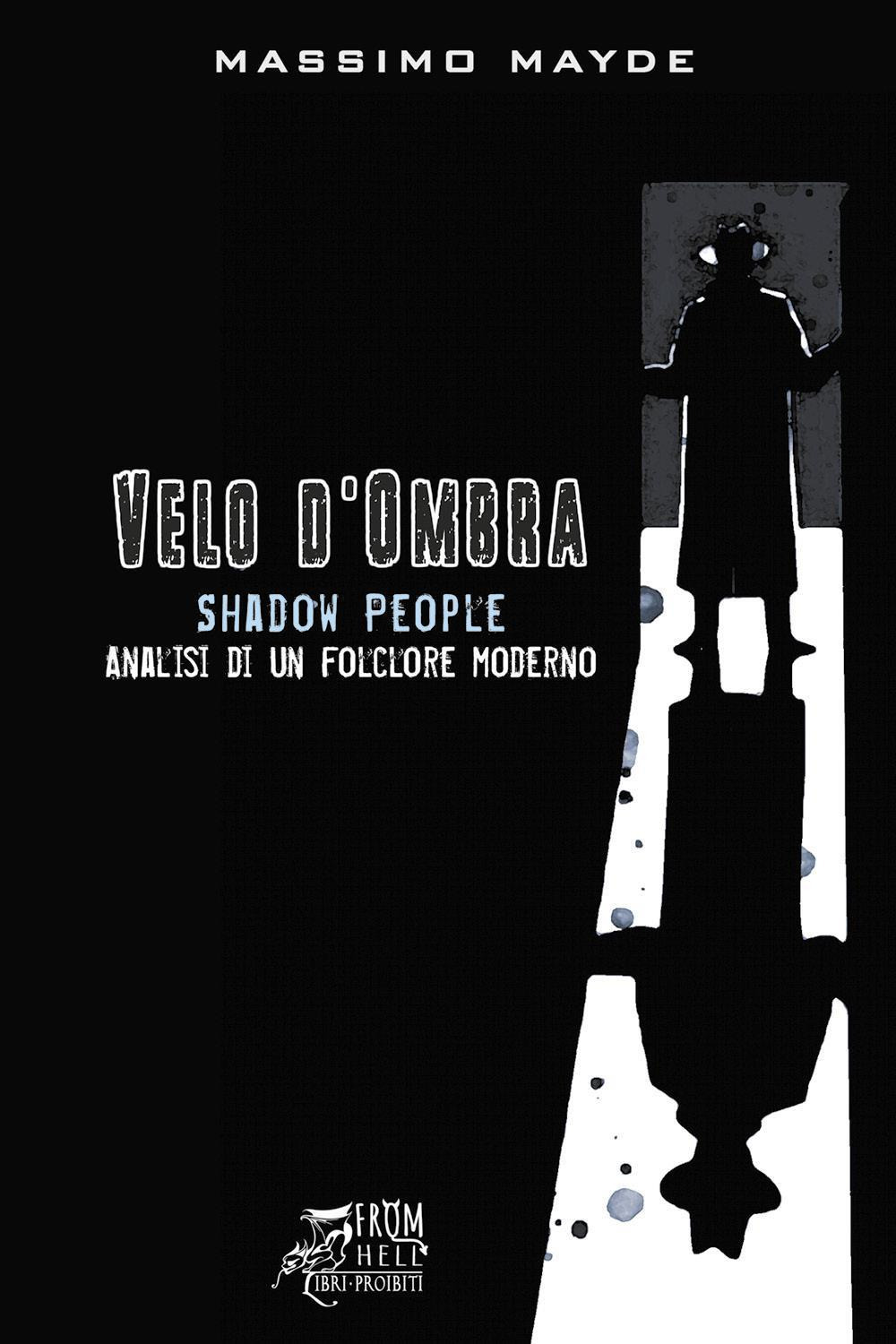 Velo d'ombra. Analisi di un folklore moderno