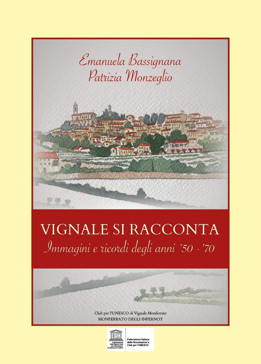 Vignale si racconta. Immagini e ricordi degli anni '50-'70