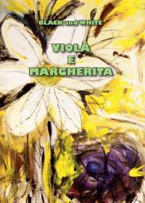 Viola e Margherita