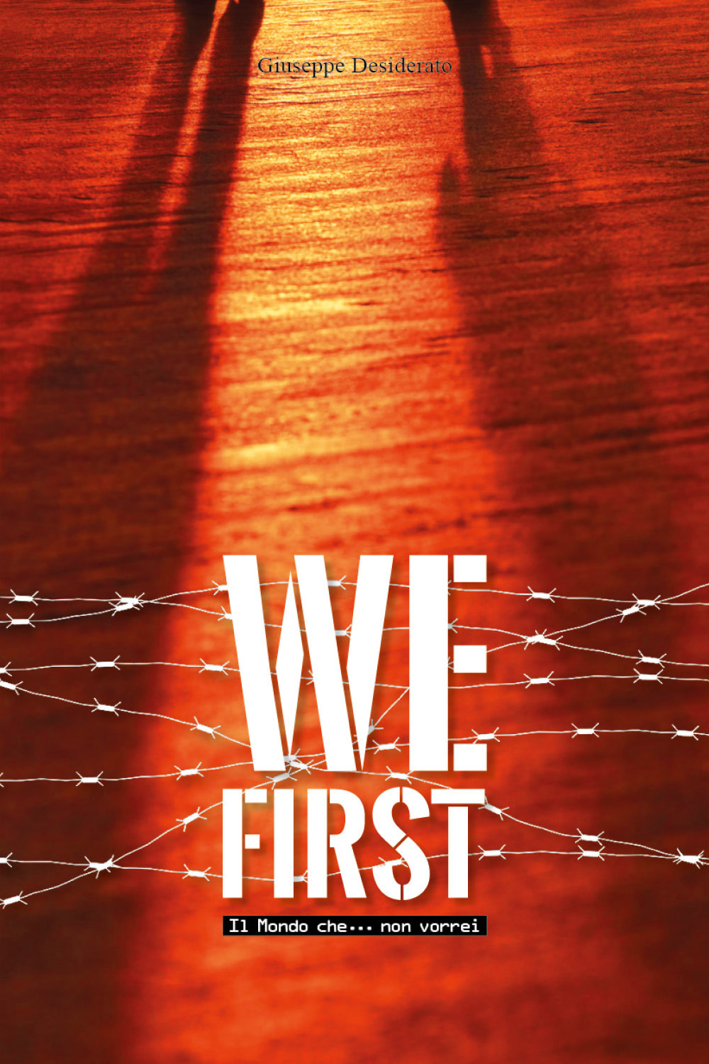 We first. Il mondo che. non vorrei