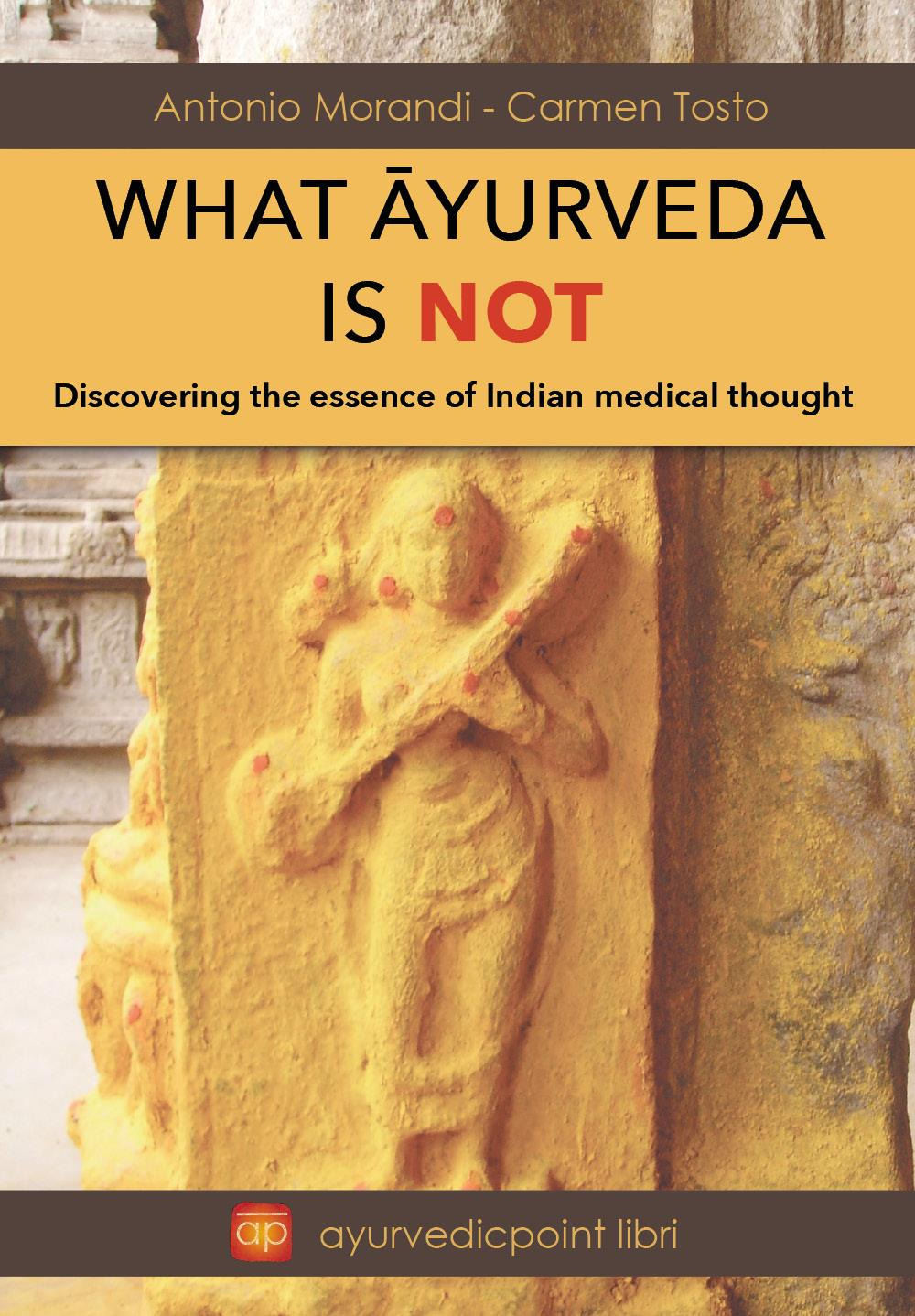 What Ayurveda is not. Discovering the essence of indian medical …