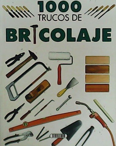 1.000 trucos de Bricolaje.