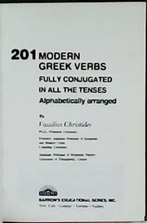 201 Modern Greek Verbs. Fully conjugated in all the tenses. …