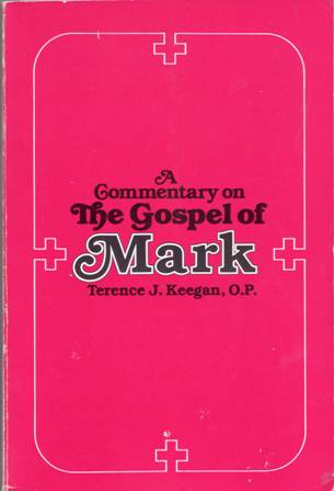 A Commentary on The Gospel of Mark.