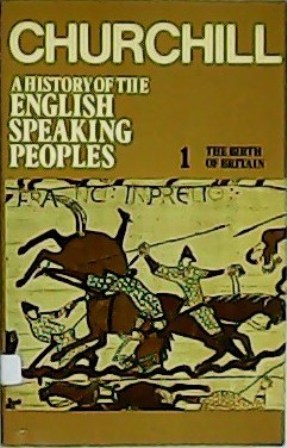 A history of the English speaking peoples (4 Volume set). …