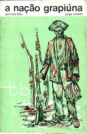 A nação grapiúna. Adonias filho.