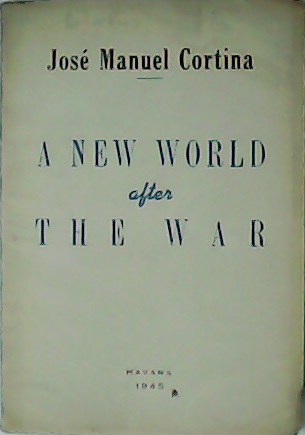 A new world after the war.