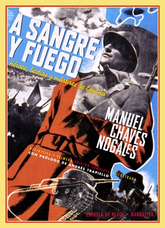 A sangre y fuego. Héroes, bestias y mártires de España. …