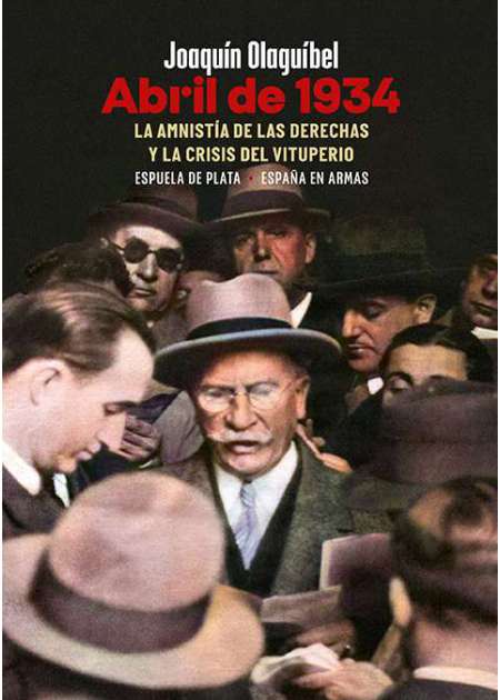 Abril de 1934. La amnistía de las derechas y la …