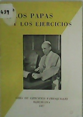 Acerca de los ejercicios espirituales de San Ignacio. Los Papas …
