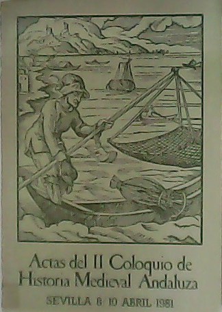 Actas del II Coloquio de Historia Medieval Andaluza. Hacienda y …