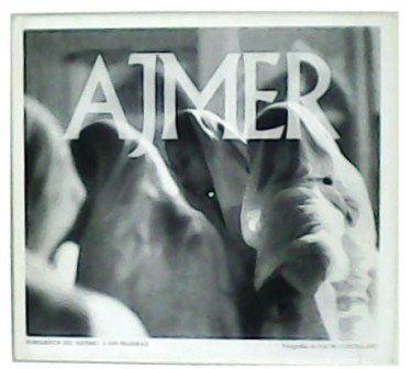 Ajmer: Peregrinos del sufismo - A sufi pilgrimage. Fotografías de …