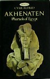 Akhenaten. Pharaoh of Egypt. A new study.