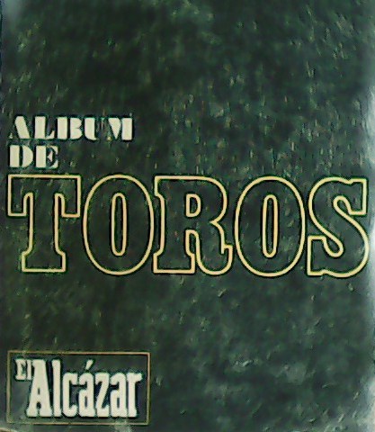 Album de toros "El Alcázar".